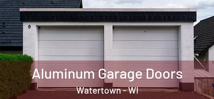  Aluminum Garage Doors Watertown - WI