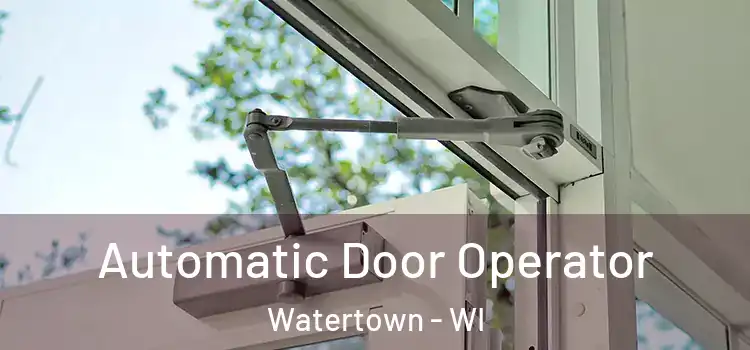  Automatic Door Operator Watertown - WI