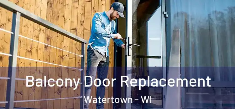  Balcony Door Replacement Watertown - WI