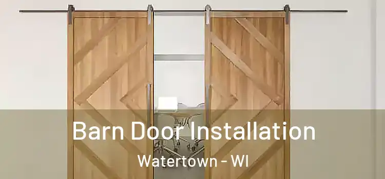 Barn Door Installation Watertown - WI