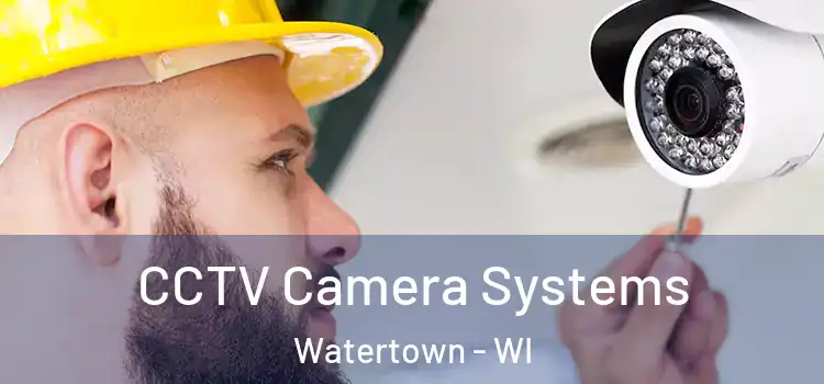  CCTV Camera Systems Watertown - WI