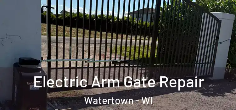  Electric Arm Gate Repair Watertown - WI