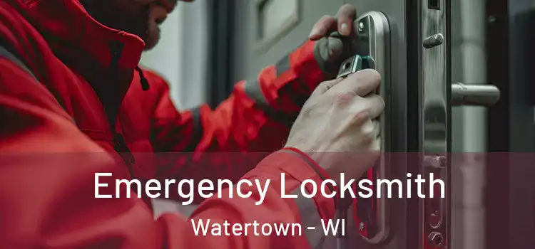 Emergency Locksmith Watertown - WI