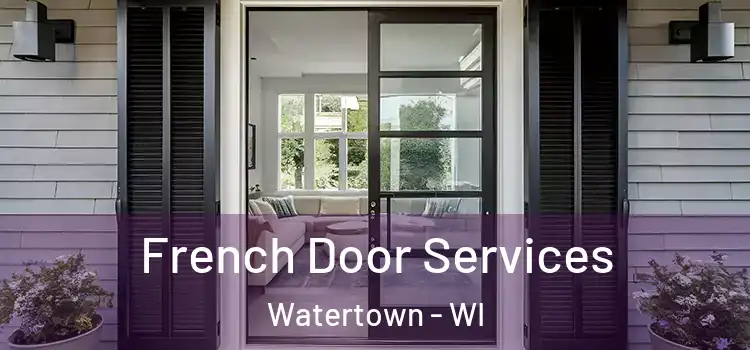  French Door Services Watertown - WI