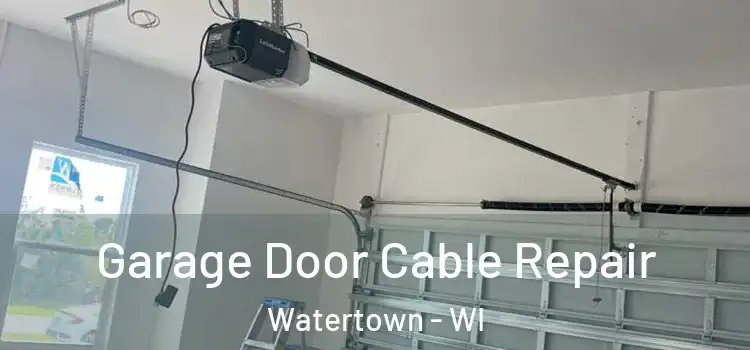  Garage Door Cable Repair Watertown - WI