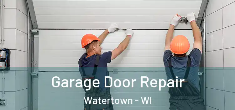  Garage Door Repair Watertown - WI