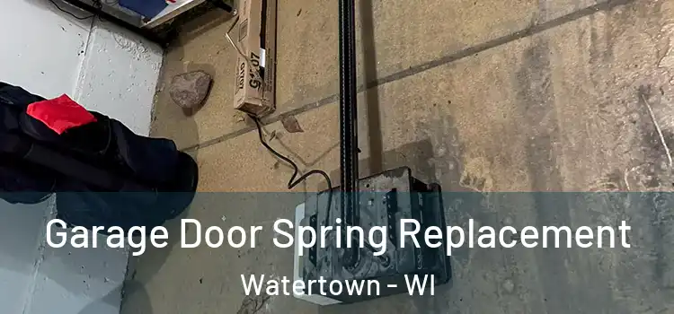  Garage Door Spring Replacement Watertown - WI