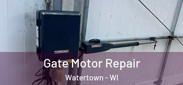  Gate Motor Repair Watertown - WI
