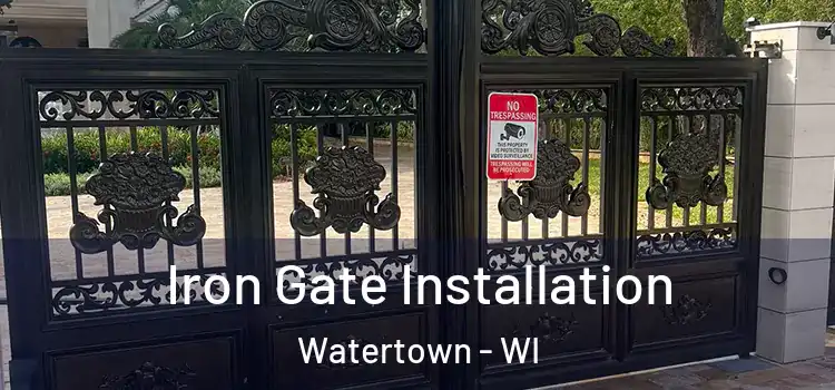  Iron Gate Installation Watertown - WI