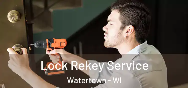  Lock Rekey Service Watertown - WI