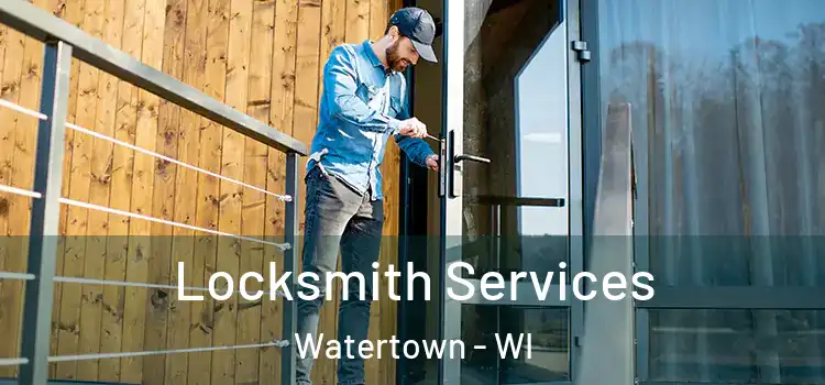 Locksmith Services Watertown - WI
