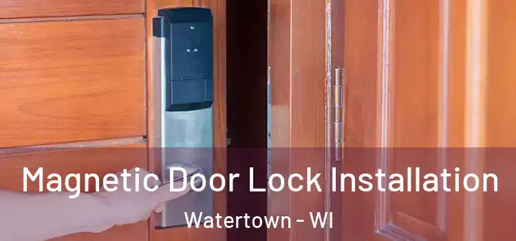  Magnetic Door Lock Installation Watertown - WI