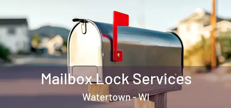 Mailbox Lock Services Watertown - WI