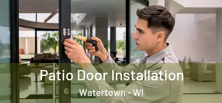  Patio Door Installation Watertown - WI