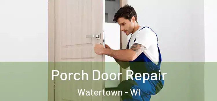  Porch Door Repair Watertown - WI