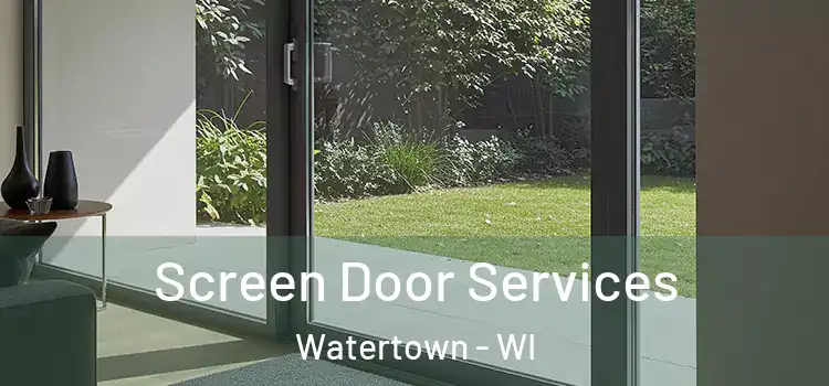 Screen Door Services Watertown - WI