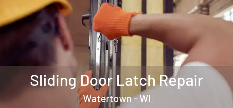  Sliding Door Latch Repair Watertown - WI