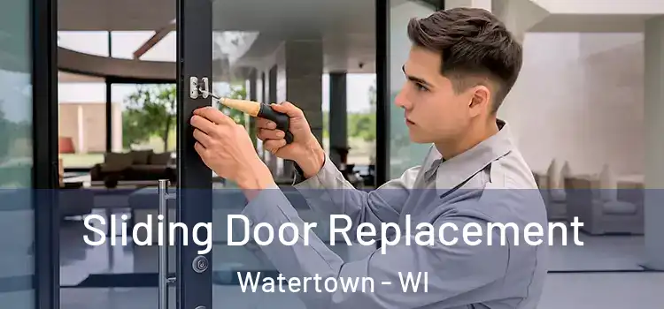 Sliding Door Replacement Watertown - WI