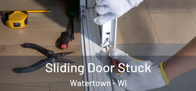  Sliding Door Stuck Watertown - WI
