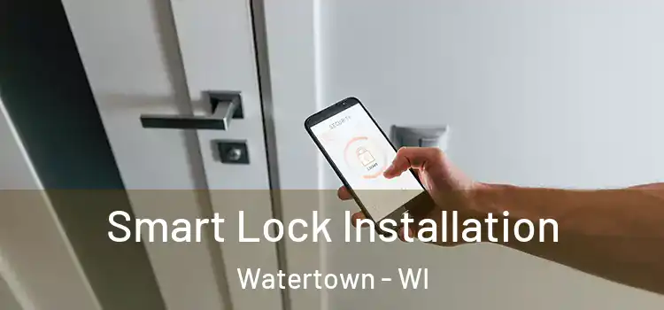 Smart Lock Installation Watertown - WI